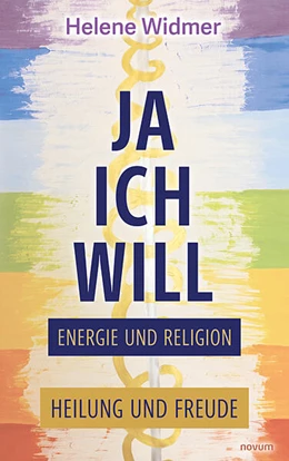 Abbildung von Widmer | Ja, ich will - Energie und Religion | 1. Auflage | 2024 | beck-shop.de