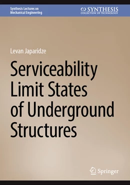 Abbildung von Japaridze | Serviceability Limit States of Underground Structures | 1. Auflage | 2024 | beck-shop.de