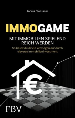Abbildung von Claessens | Immogame - mit Immobilien spielend reich werden | 1. Auflage | 2024 | beck-shop.de