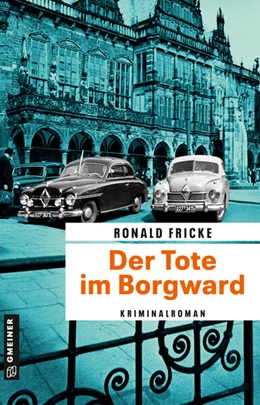 Abbildung von Fricke | Der Tote im Borgward | 1. Auflage | 2024 | beck-shop.de