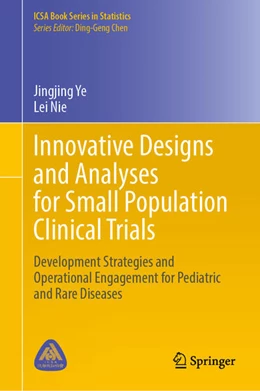 Abbildung von Ye / Nie | Innovative Designs and Analyses for Small Population Clinical Trials | 1. Auflage | 2024 | beck-shop.de