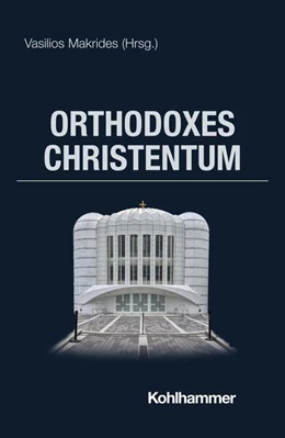 Abbildung von Makrides | Orthodoxes Christentum | 1. Auflage | 2025 | beck-shop.de