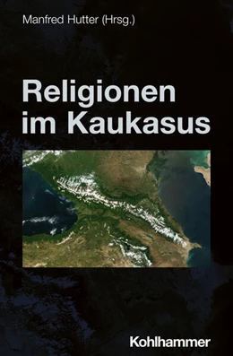 Abbildung von Hutter | Religionen im Kaukasus | 1. Auflage | 2025 | beck-shop.de