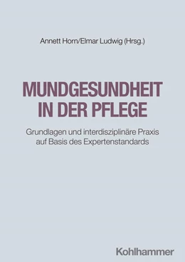 Abbildung von Ludwig / Horn | Mundgesundheit in der Pflege | 1. Auflage | 2025 | beck-shop.de