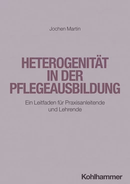 Abbildung von Martin | Heterogenität in der Pflegeausbildung | 1. Auflage | 2024 | beck-shop.de