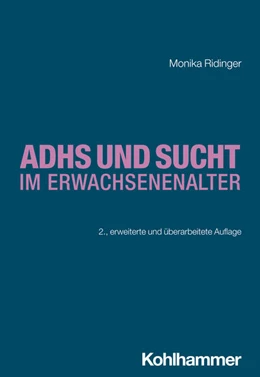 Abbildung von Ridinger | ADHS und Sucht im Erwachsenenalter | 2. Auflage | 2025 | beck-shop.de