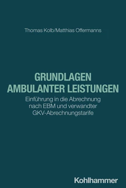 Abbildung von Kolb / Offermanns | Grundlagen ambulanter Leistungen | 1. Auflage | 2024 | beck-shop.de