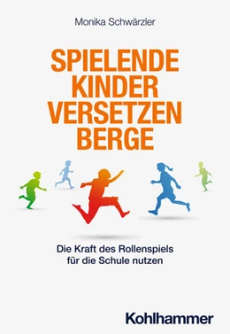 Abbildung von Schwärzler | Spielende Kinder versetzen Berge | 1. Auflage | 2025 | beck-shop.de