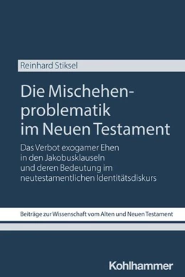 Abbildung von Stiksel | Die Mischehenproblematik im Neuen Testament | 1. Auflage | 2025 | beck-shop.de