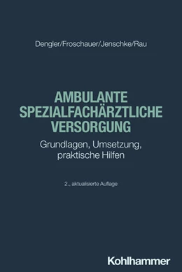 Abbildung von Dengler / Froschauer | Ambulante spezialfachärztliche Versorgung | 2. Auflage | 2024 | beck-shop.de