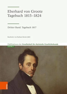 Abbildung von Eberhard von Groote: Tagebuch 1815–1824 | 1. Auflage | 2024 | beck-shop.de