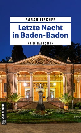 Abbildung von Tischer | Letzte Nacht in Baden-Baden | 1. Auflage | 2024 | beck-shop.de