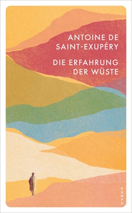 Abbildung von Saint-Exupery | Die Erfahrung der Wüste | 1. Auflage | 2025 | beck-shop.de