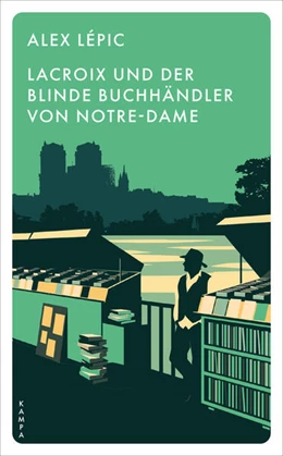 Abbildung von Lépic | Lacroix und der blinde Buchhändler von Notre-Dame | 1. Auflage | 2024 | beck-shop.de