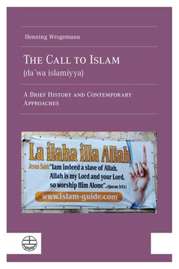 Abbildung von Wrogemann | The Call to Islam (da¿wa islamiyya) | 1. Auflage | 2024 | beck-shop.de