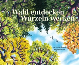 Abbildung von Bond | Wald entdecken, Wurzeln wecken | 1. Auflage | 2024 | beck-shop.de