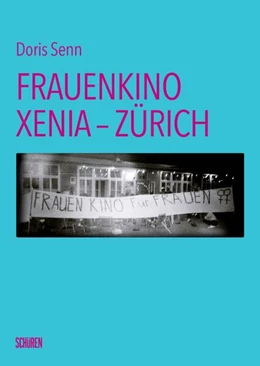 Abbildung von Senn | Frauenkino Xenia - Zürich | 1. Auflage | 2024 | beck-shop.de