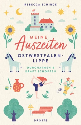 Abbildung von Schirge | Meine Auszeiten - Ostwestfalen-Lippe | 1. Auflage | 2024 | beck-shop.de