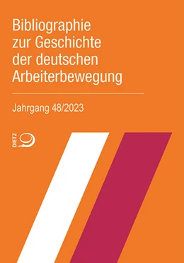 Abbildung von Bibliothek im Archiv der sozialen Demokratie der Friedrich-Ebert-Stiftung | Bibliographie zur Geschichte der deutschen Arbeiterbewegung, Jahrgang 48 (2023) | 1. Auflage | 2024 | beck-shop.de