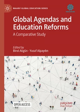 Abbildung von Akgün / Alpaydin | Global Agendas and Education Reforms | 1. Auflage | 2024 | beck-shop.de