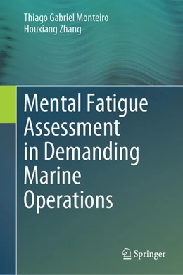 Abbildung von Monteiro / Zhang | Mental Fatigue Assessment in Demanding Marine Operations | 1. Auflage | 2024 | beck-shop.de