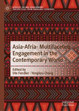 Abbildung von Fendler / Chang | Asia-Africa- Multifaceted Engagement in the Contemporary World | 1. Auflage | 2024 | beck-shop.de