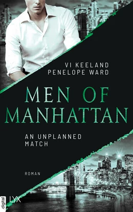 Abbildung von Keeland / Ward | Men of Manhattan - An Unplanned Match | 1. Auflage | 2025 | beck-shop.de