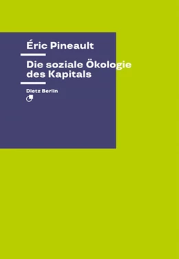 Abbildung von Pineault | Die soziale Ökologie des Kapitals | 1. Auflage | 2025 | beck-shop.de