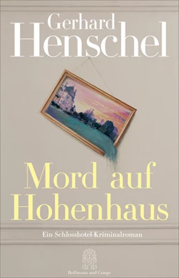 Abbildung von Henschel | Mord auf Hohenhaus | 1. Auflage | 2025 | beck-shop.de
