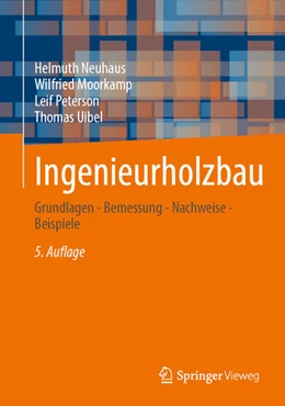 Abbildung von Neuhaus / Moorkamp | Ingenieurholzbau | 5. Auflage | 2025 | beck-shop.de