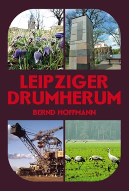 Abbildung von Hoffmann | Leipziger Drumherum | 1. Auflage | 2024 | beck-shop.de
