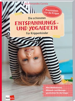 Abbildung von Fernandes Correia | Die schönsten Entspannungs- und Yogaideen für Krippenkinder | 1. Auflage | 2024 | beck-shop.de