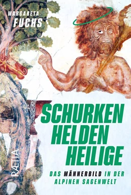 Abbildung von Fuchs | Schurken, Helden, Heilige | 1. Auflage | 2024 | beck-shop.de