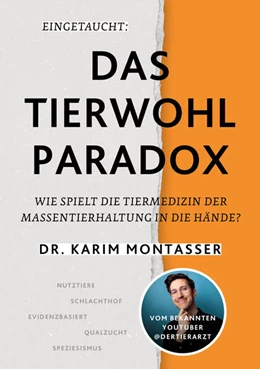 Abbildung von Montasser | Eingetaucht: Das Tierwohl-Paradox | 1. Auflage | 2024 | beck-shop.de