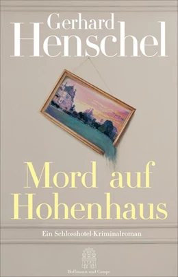 Abbildung von Henschel | Mord auf Hohenhaus | 1. Auflage | 2025 | beck-shop.de