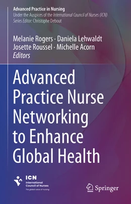 Abbildung von Rogers / Lehwaldt | Advanced Practice Nurse Networking to Enhance Global Health | 1. Auflage | 2024 | beck-shop.de