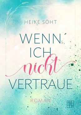 Abbildung von Söht | Wenn ich nicht vertraue | 1. Auflage | 2024 | beck-shop.de