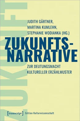 Abbildung von Kumlehn / Gärtner | Zukunftsnarrative | 1. Auflage | 2024 | beck-shop.de