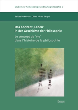 Abbildung von Hüsch / Victor | Das Konzept ,Leben' in der Geschichte der Philosophie | Le concept de ,vie' dans l'histoire de la philosophie | 1. Auflage | 2023 | beck-shop.de