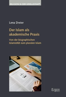 Abbildung von Dreier | Der Islam als akademische Praxis | 1. Auflage | 2023 | beck-shop.de