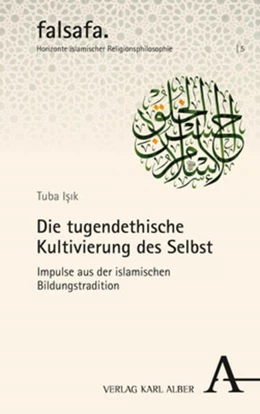 Abbildung von Isik | Die tugendethische Kultivierung des Selbst | 1. Auflage | 2022 | beck-shop.de