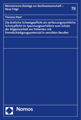 Abbildung von Klein | Die ärztliche Schweigepflicht als verfassungsrechtliche Schutzpflicht im Spannungsverhältnis zum Schutz der Allgemeinheit vor Patienten mit Fremdschädigungspotenzial in sensiblen Berufen | 1. Auflage | 2023 | beck-shop.de