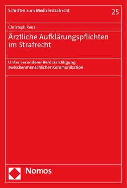 Abbildung von Renz | Ärztliche Aufklärungspflichten im Strafrecht | 1. Auflage | 2023 | beck-shop.de