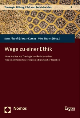 Abbildung von Alsoufi / Kurnaz | Wege zu einer Ethik | 1. Auflage | 2023 | beck-shop.de