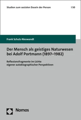 Abbildung von Schulz-Nieswandt | Der Mensch als geistiges Naturwesen bei Adolf Portmann (1897-1982) | 1. Auflage | 2023 | beck-shop.de