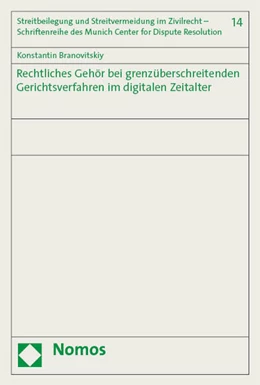 Abbildung von Branovitskiy | Rechtliches Gehör bei grenzüberschreitenden Gerichtsverfahren im digitalen Zeitalter | 1. Auflage | 2023 | beck-shop.de