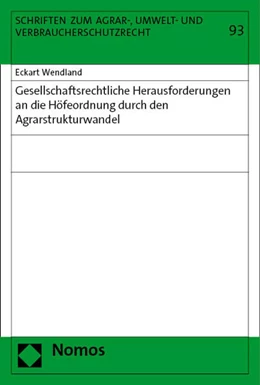 Abbildung von Wendland | Gesellschaftsrechtliche Herausforderungen an die Höfeordnung durch den Agrarstrukturwandel | 1. Auflage | 2023 | beck-shop.de