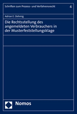 Abbildung von Oehmig | Die Rechtsstellung des angemeldeten Verbrauchers in der Musterfeststellungsklage | 1. Auflage | 2021 | beck-shop.de