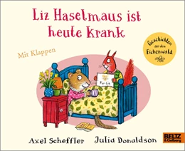 Abbildung von Scheffler / Donaldson | Liz Haselmaus ist heute krank | 1. Auflage | 2024 | beck-shop.de