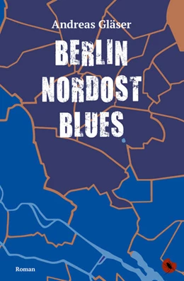 Abbildung von Gläser | Berlin Nordost Blues | 1. Auflage | 2024 | beck-shop.de